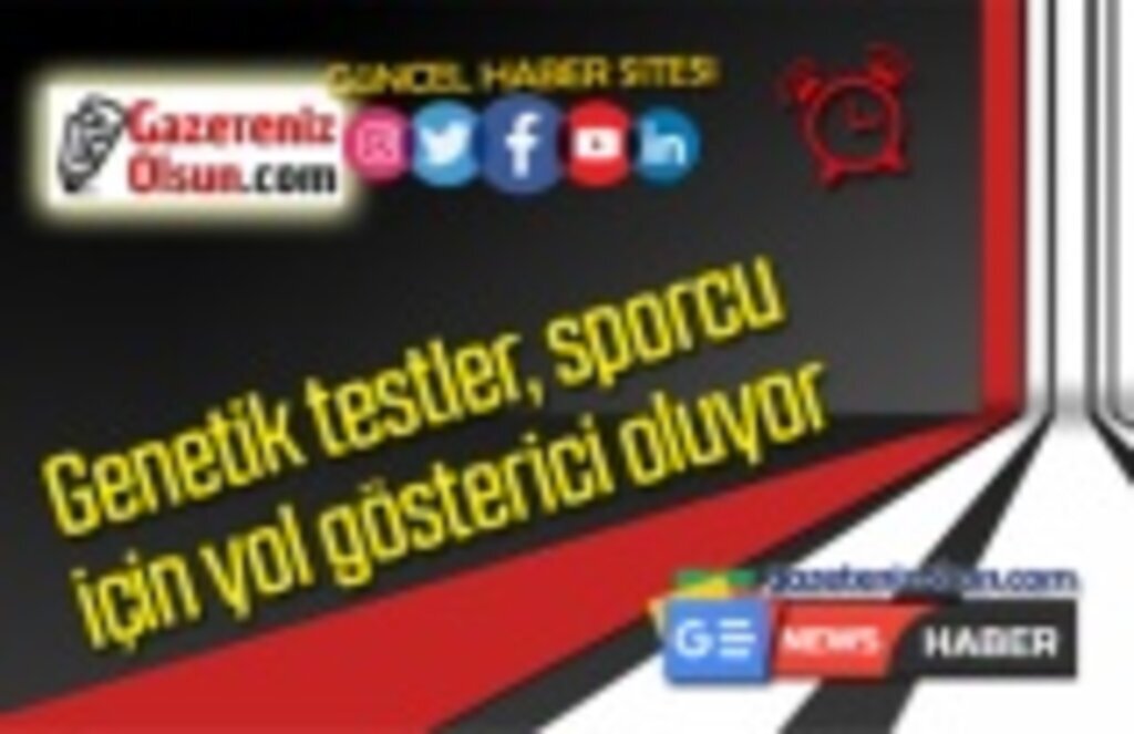 Genetik testler, sporcu için yol gösterici oluyor, Genetik testler nedir?