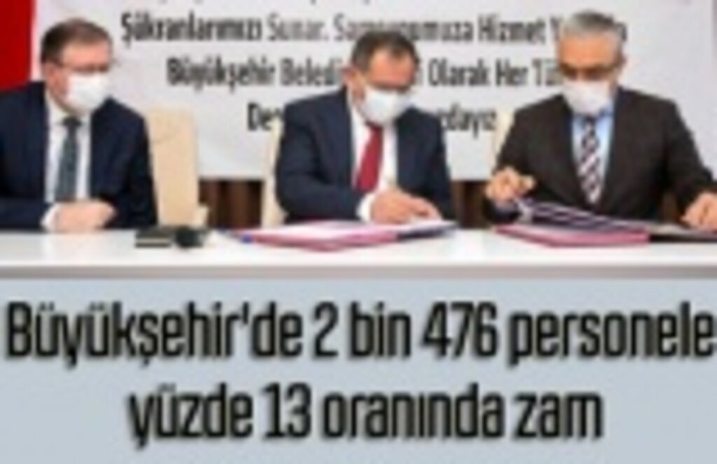 Samsun Büyükşehir Belediyesi'nde toplu iş sözleşmesi, ne kadar zam yapıldı?