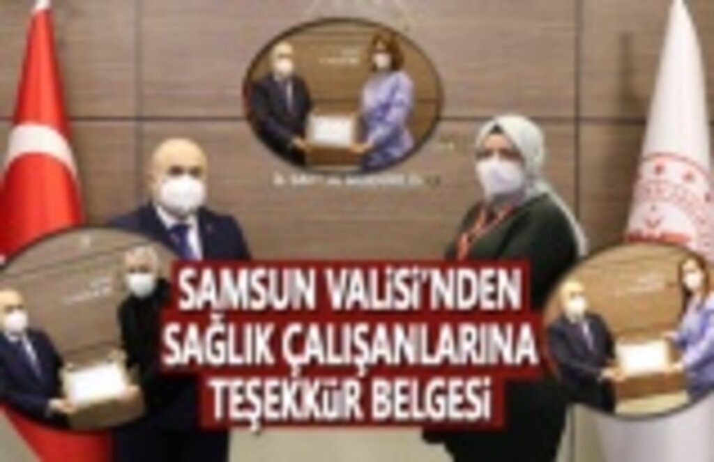 Samsun Valisi, Sağlık Çalışanlarına Teşekkür Belgesi verdi