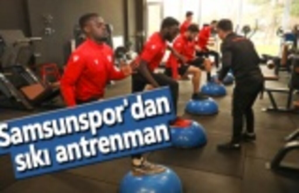 Samsunspor'dan sıkı antrenman