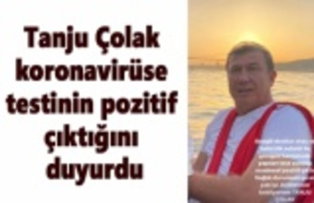 Tanju Çolak koronavirüs tedavisi görüyor