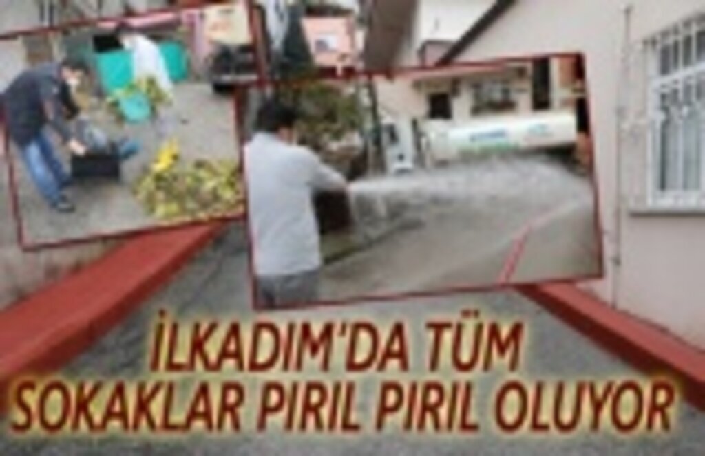 Temizlik sokaklarda başlar uygulaması ile İlkadım'da sokaklar pırıl pırıl