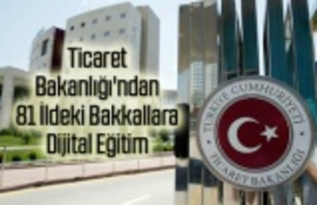 Ticaret Bakanlığı'ndan 81 İldeki Bakkallara Dijital Eğitim