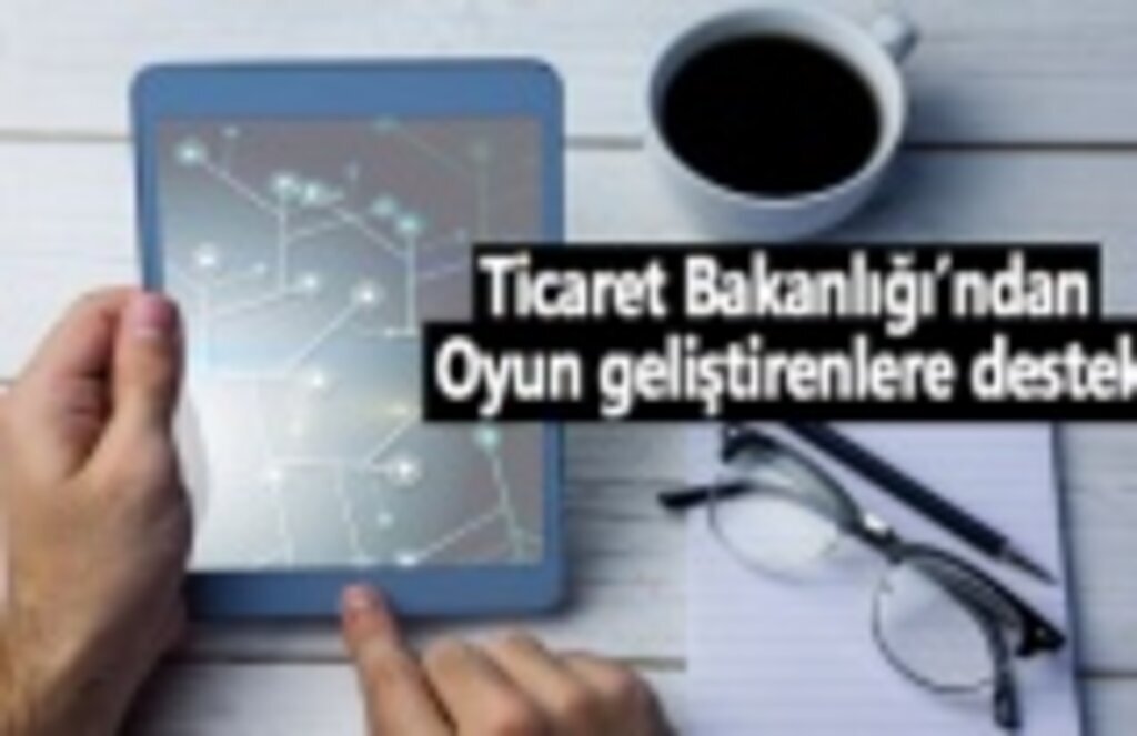 Ticaret Bakanlığı yazılım masraflarını 50 bin dolara kadar destekliyor