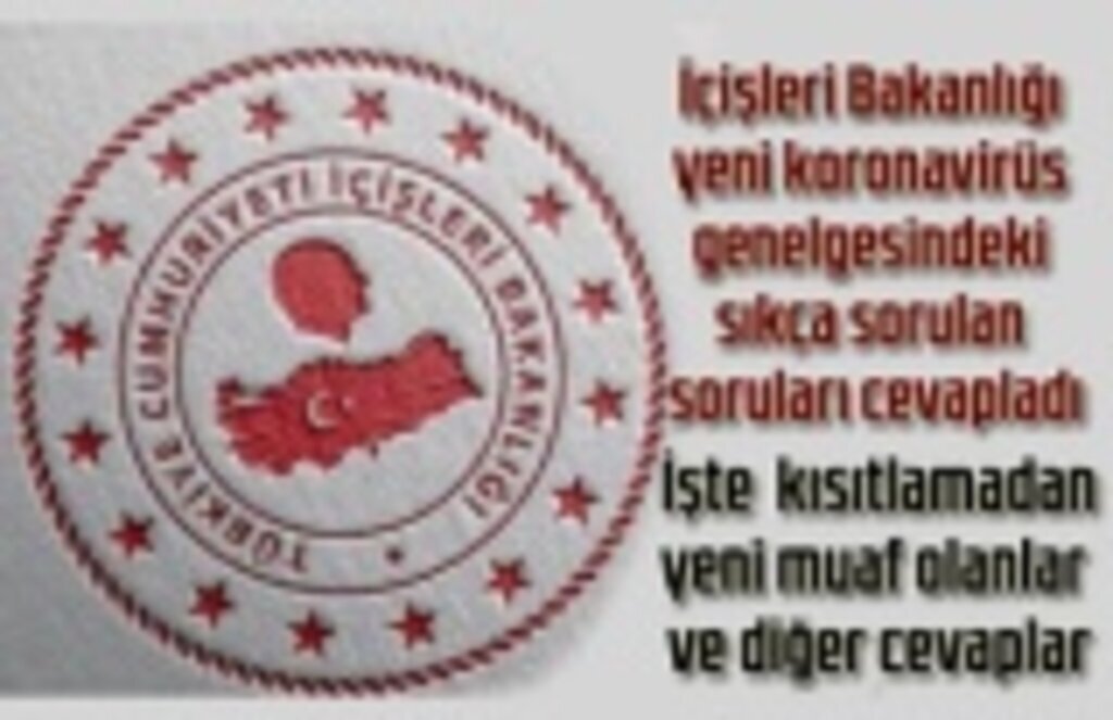 Yeni koronavirüs genelgesinde sıkça sorulan sorular cevaplandı