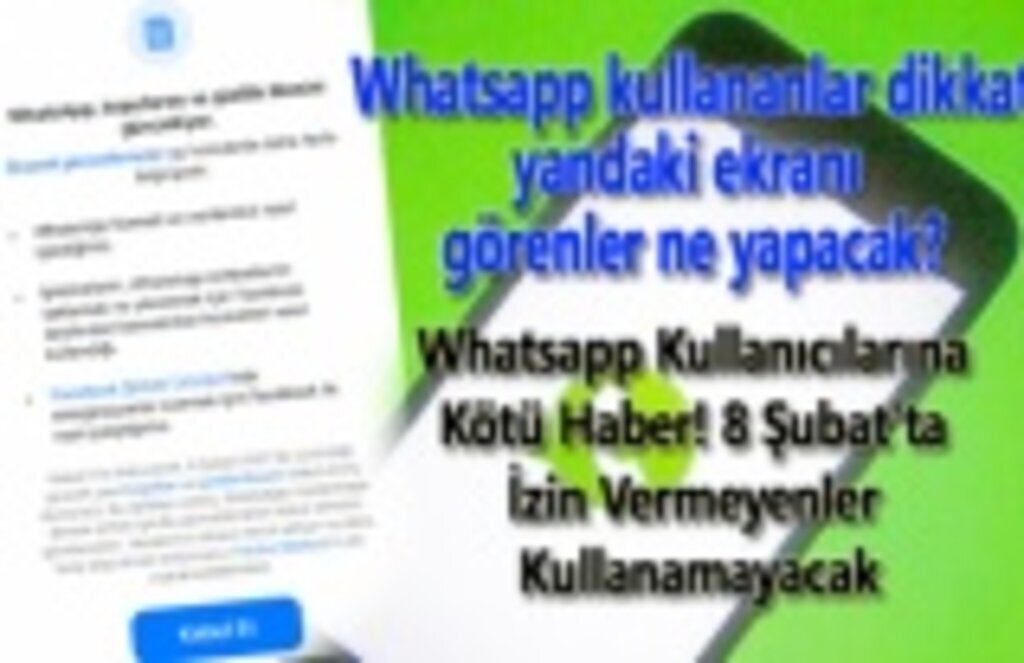 8 Şubat WhatsApp ne olacak? Whatsapp kullanımı engellenebilir!