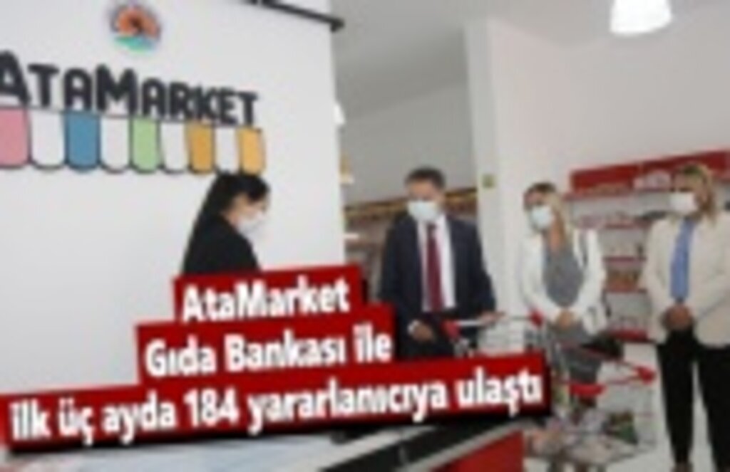 AtaMarket Gıda Bankası ile ilk üç ayda 184 yararlanıcıya ulaştı