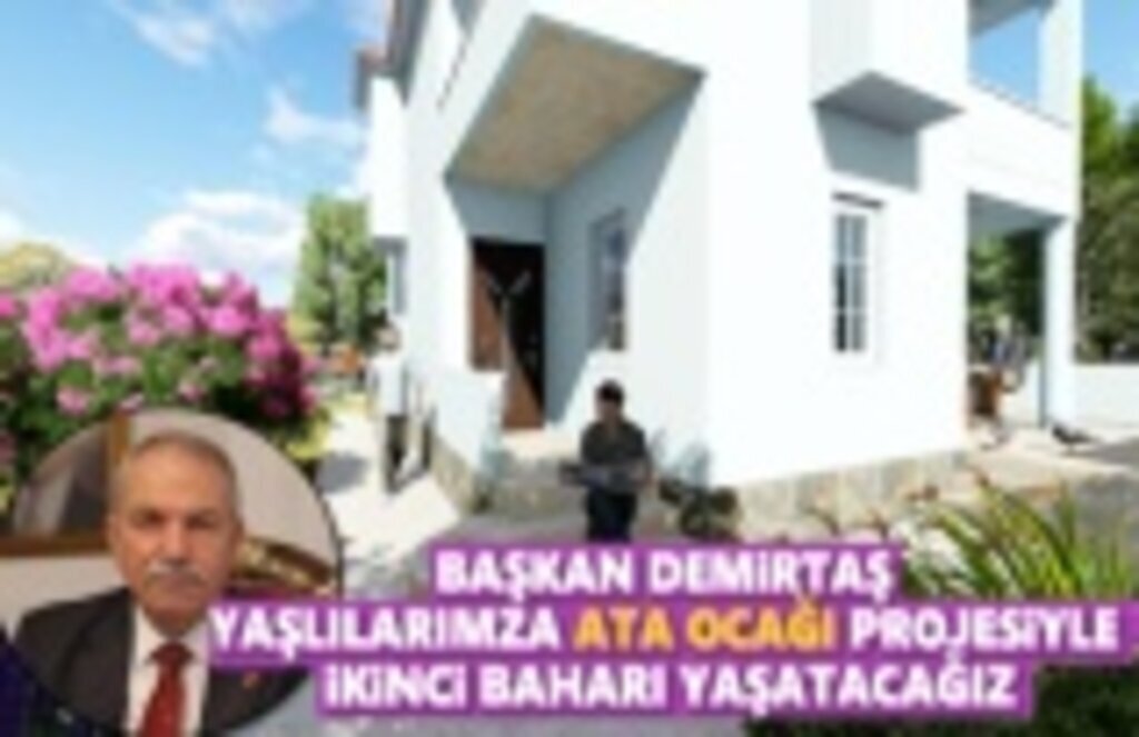 Başkan Demirtaş, Yaşlılarımıza İkinci Baharı Yaşatacağız