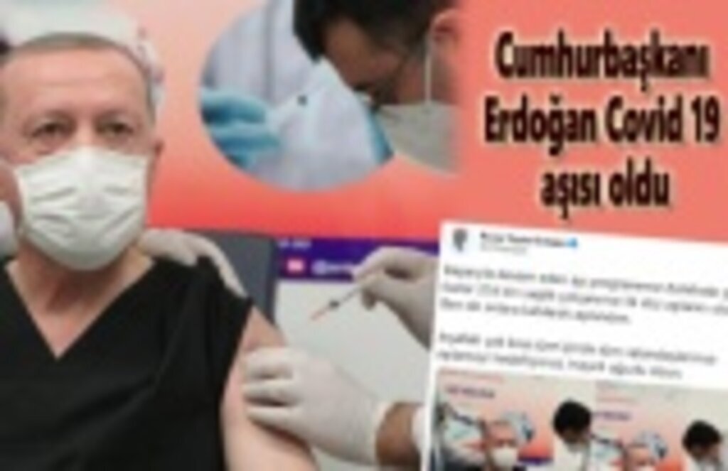 Cumhurbaşkanı Erdoğan Covid 19 aşısı oldu
