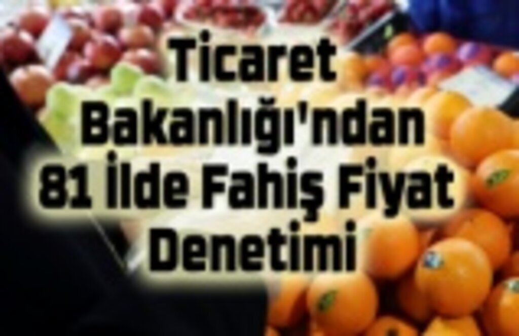 Denetimler sıklaştı, haksız fiyat artışına büyük ceza