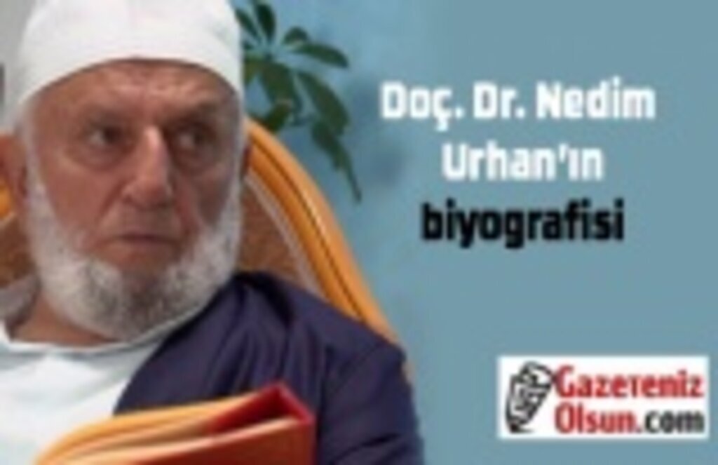 Doç. Dr. Nedim Urhan kimdir?