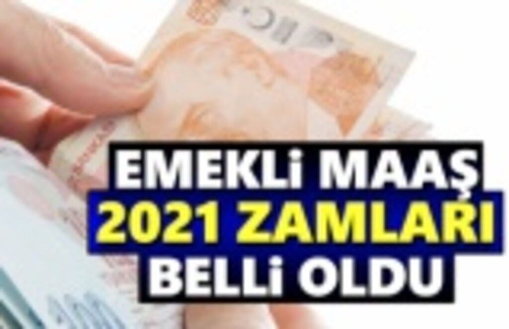 Emekli maaş 2021 zamları belli oldu