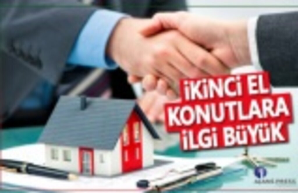 İkinci el konutlara büyük ilgi