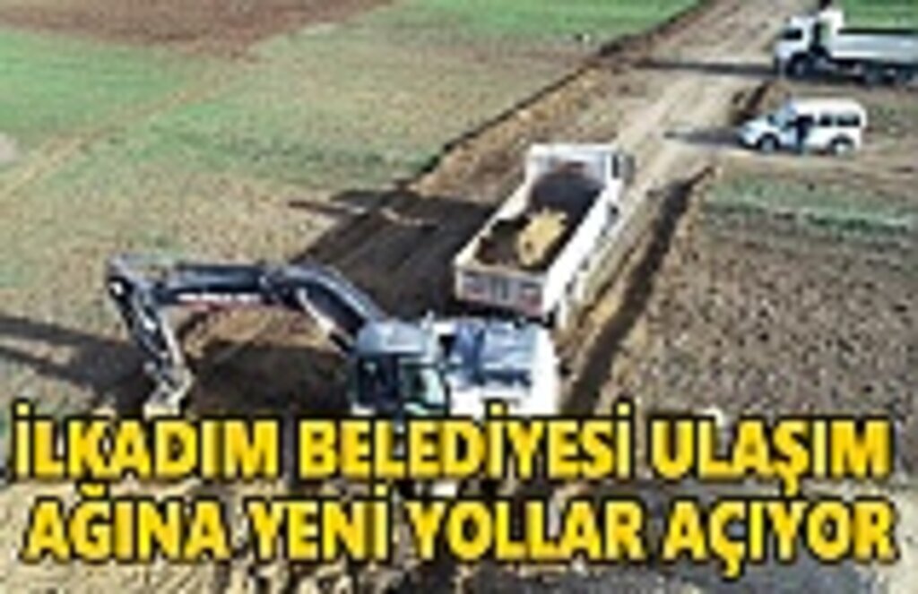 İlkadım Belediyesi ulaşım ağına yeni yollar açıyor
