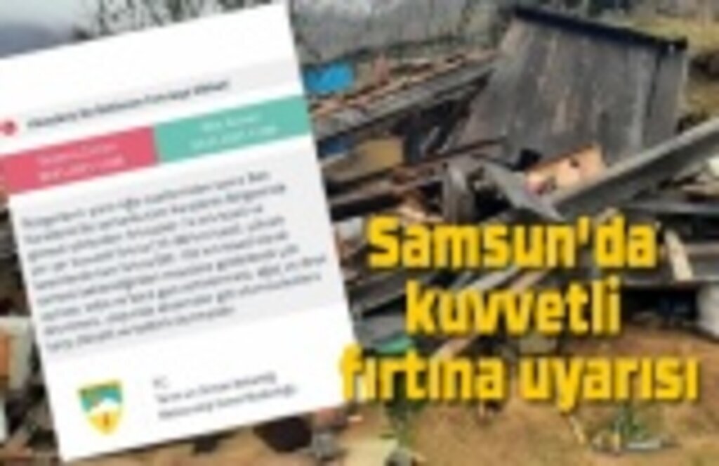 Kuvvetli fırtına uyarısı yapıldı - Samsun Haber