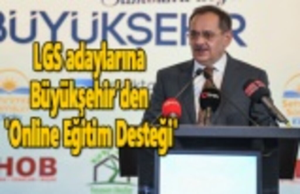 LGS adaylarına Büyükşehir’den 'Online Eğitim Desteği'