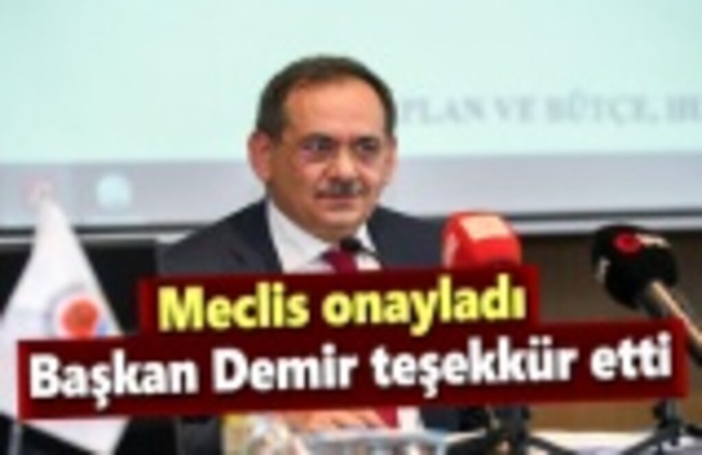 Meclis onayladı, Başkan Demir teşekkür etti