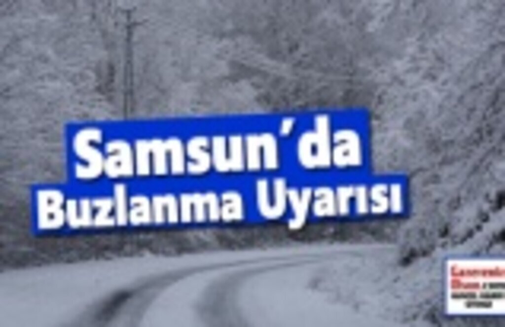 Samsun'da buzlanma don uyarısı, Samsun Hava Durumu