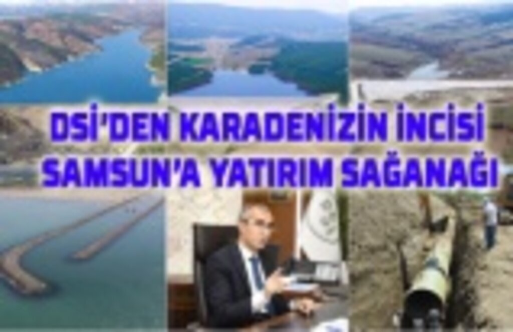 Samsun'da yatırımlar hayata geçiyor!