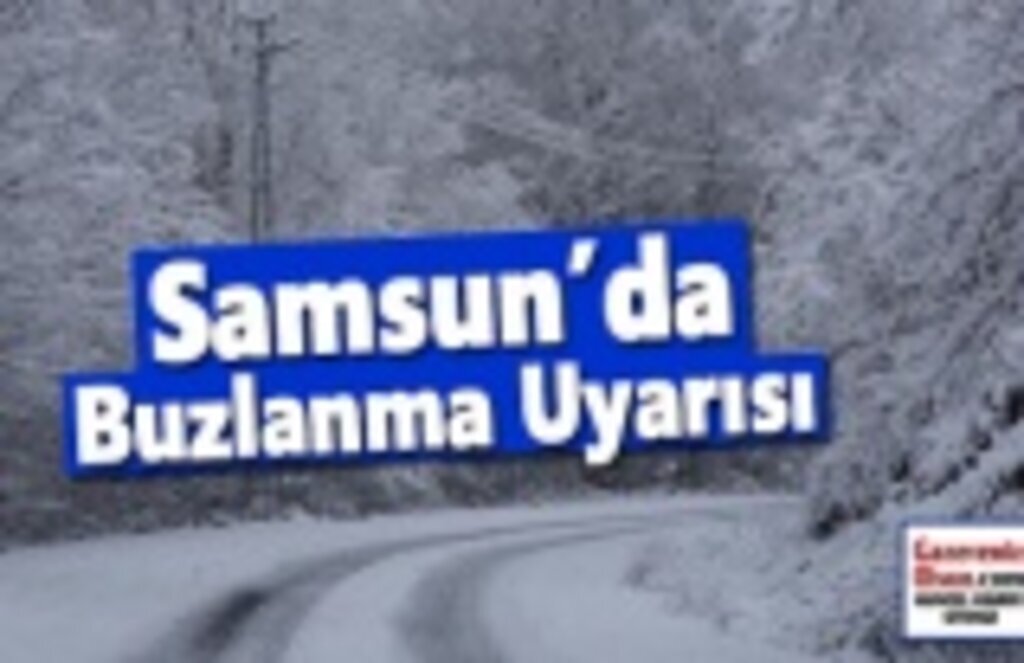 Samsun'da Buzlanma Uyarısı , 20 Ocak Samsun Hava Durumu