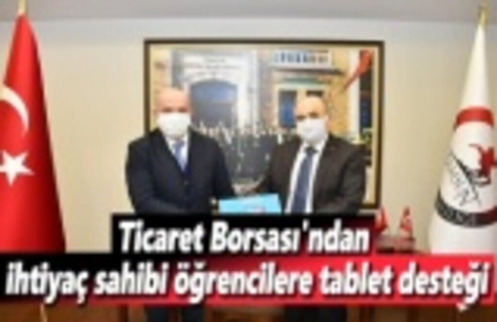 Ticaret Borsası'ndan ihtiyaç sahibi öğrencilere tablet desteği