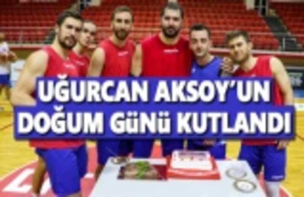 Uğurcan Aksoy'un doğum günü kutlandı