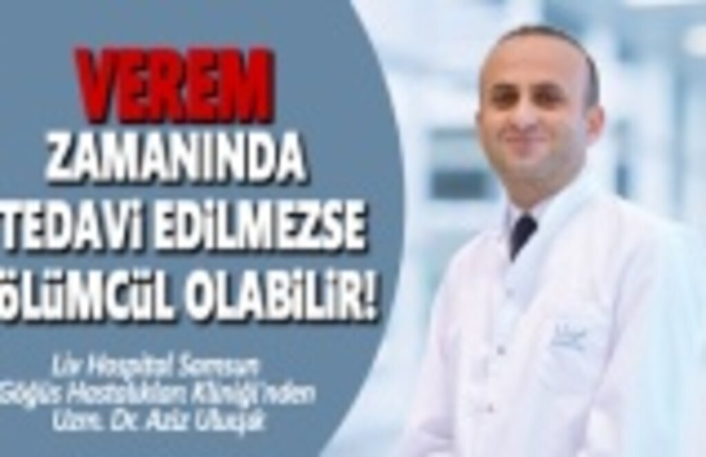 Verem Zamanında Tedavi Edilmezse Ölümcül Olabilir!