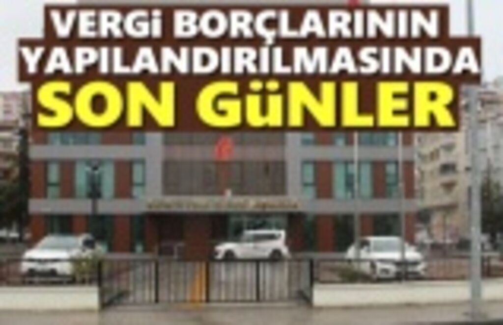 Vergi Borçlarının Yapılandırılmasında Son Günler Yaklaşıyor
