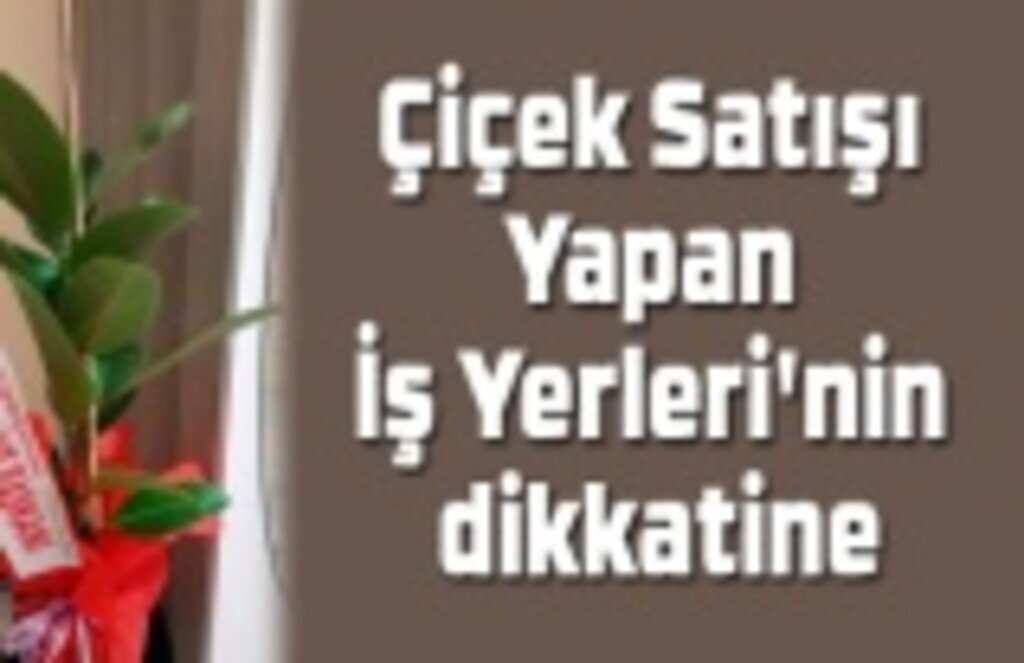 14 Şubat Sevgililer Günü'nde çiçekçiler açık mı? 12-13-14 Şubat tarihindeki kısıtlamalar için ek genelge