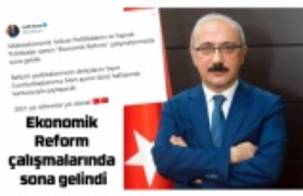 Bakan Elvan açıkladı, Ekonomik Reform çalışmalarında sona gelindi