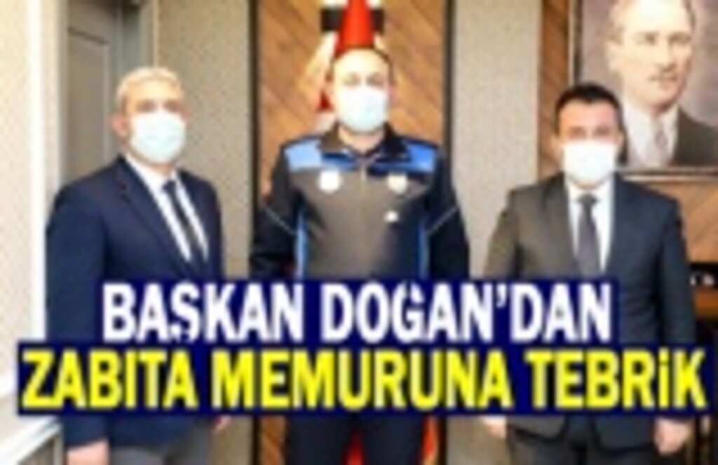 Başkan Doğan'dan Zabıta Memuruna Tebrik