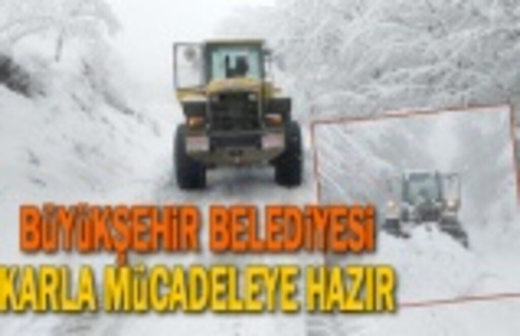 Büyükşehir Belediyesi Karla Mücadeleye Hazır