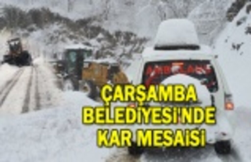 Çarşamba Belediyesi'nden kar mesaisi