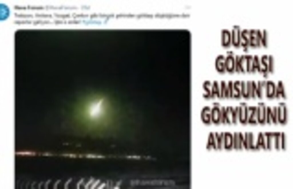 Göktaşı mı düştü mü? Göktaşı nereye düştü? Göktaşı Samsun Haber