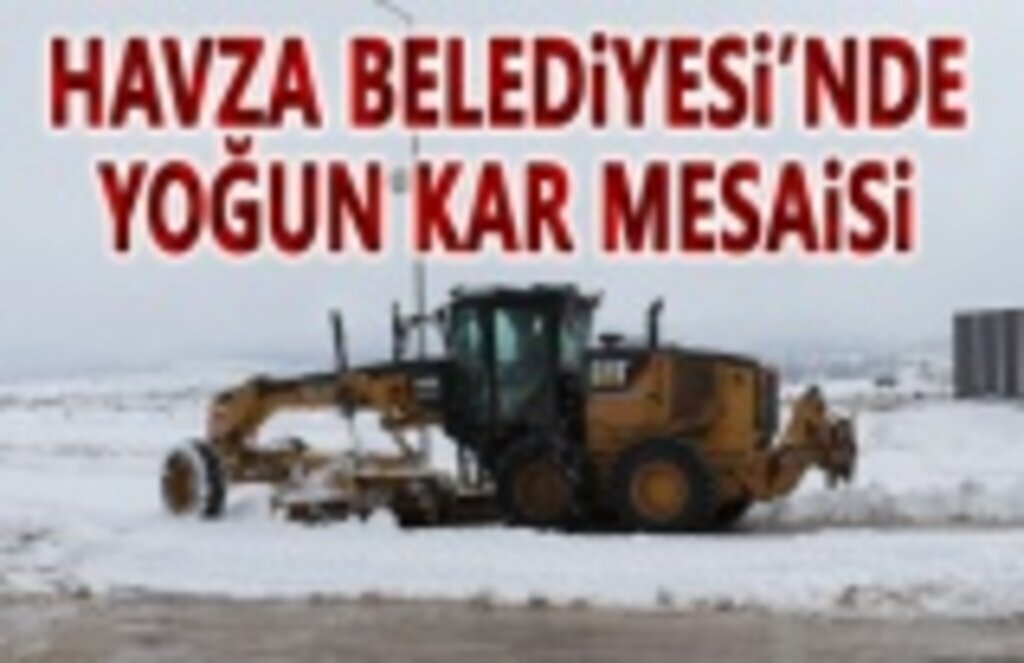Havza Belediyesinde 24 saat kar mesaisi