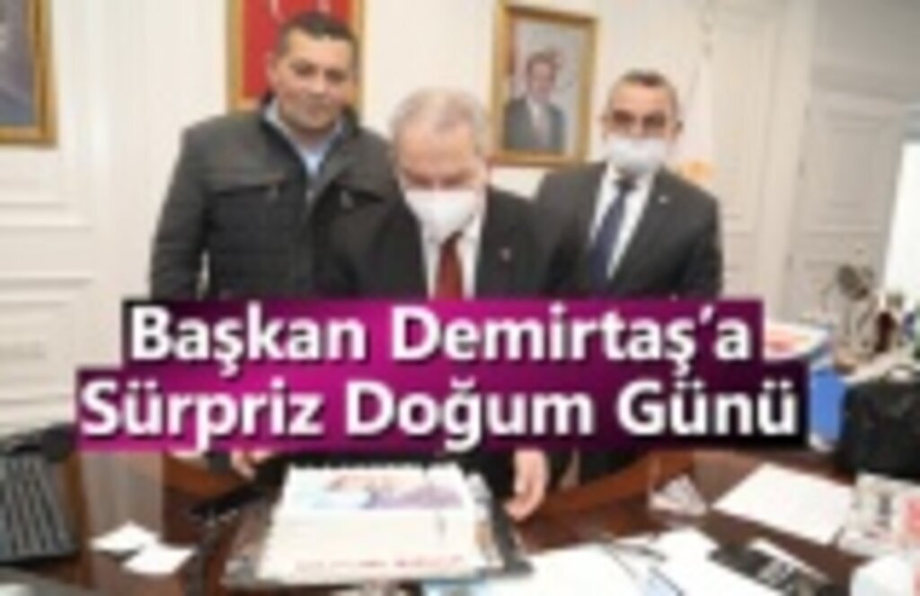 İlkadım Personelinden Başkan Demirtaş'a Sürpriz Doğum Günü