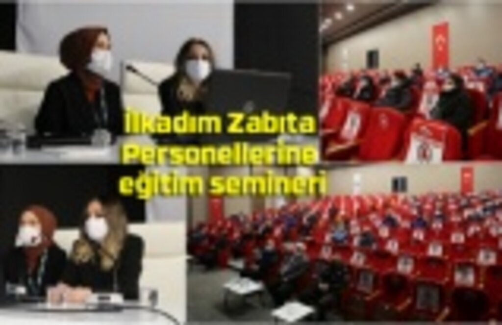 İlkadım Zabıta Personeline eğitim semineri