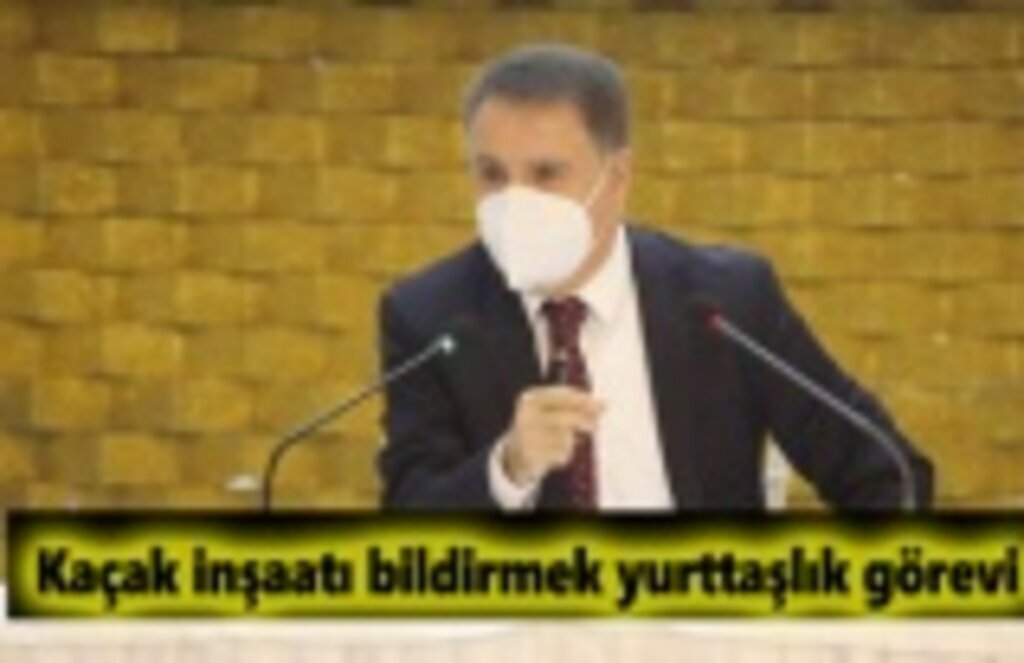 Kaçak inşaatı bildirmek yurttaşlık görevi