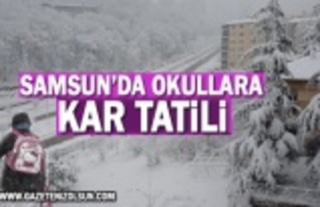 Kar yağışı nedeniyle Samsun'da Okullara Kar Tatili