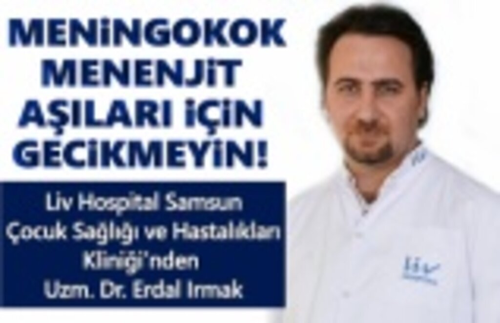 Meningokok ve Menenjit Aşıları için Gecikmeyin!