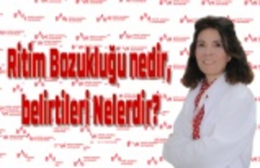 Ritim Bozukluğu nedir, belirtileri Nelerdir? Samsun Sağlık Haberleri