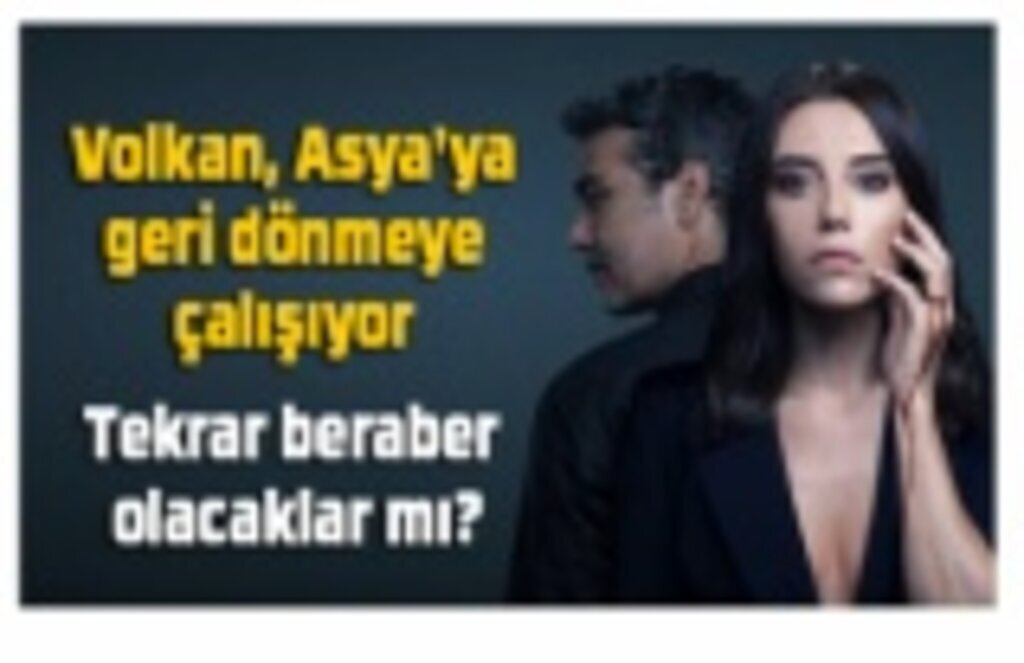 Sadakatsiz yeni bölümde neler olacak? Sadakatsiz 18. yeni bölüm, Volkan Asya'ya neden yanaşıyor