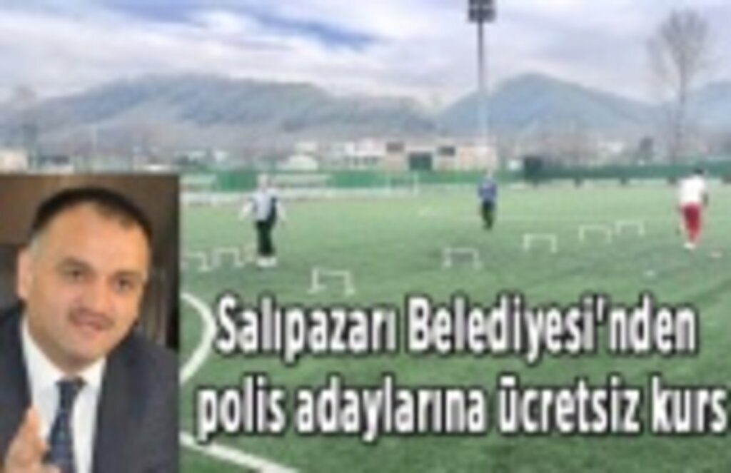 Salıpazarı Belediyesi'nden polis adaylarına ücretsiz kurs
