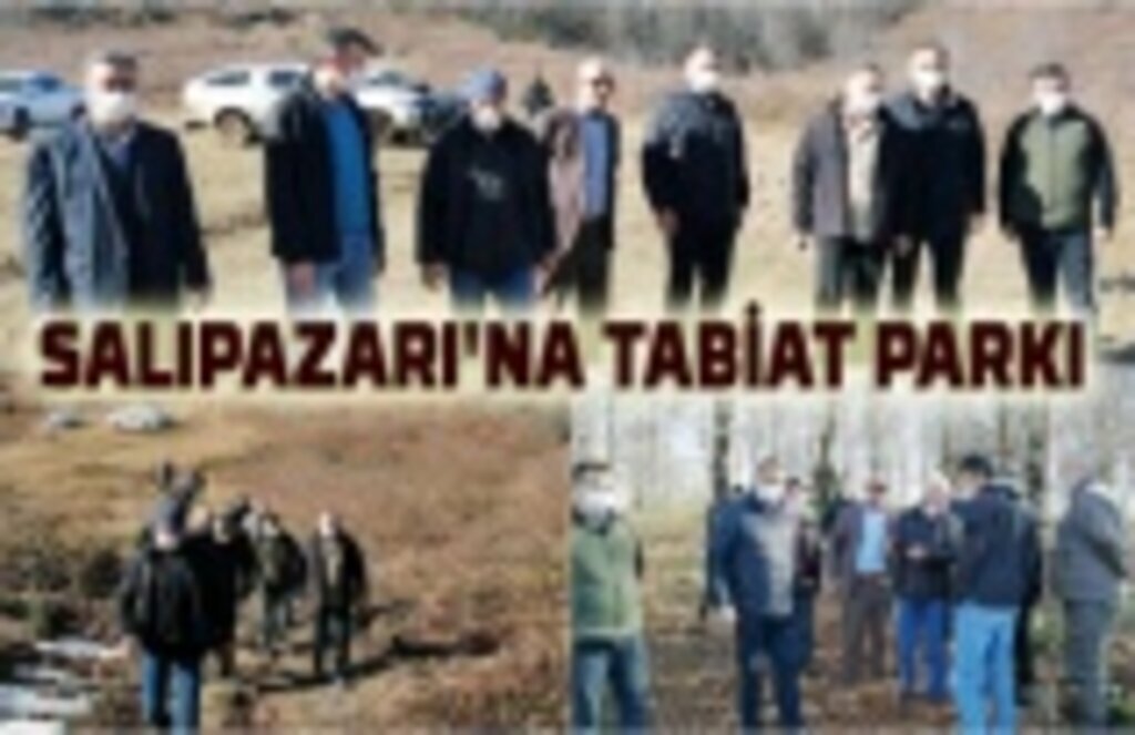 Salıpazarı'na Tabiat Parkı yapılıyor