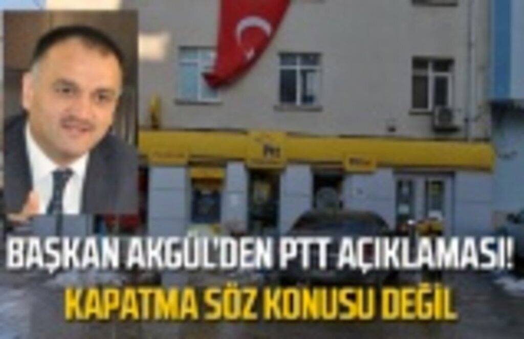 Salıpazarı PTT kapanıyor mu? Başkan Akgül açıklama yaptı
