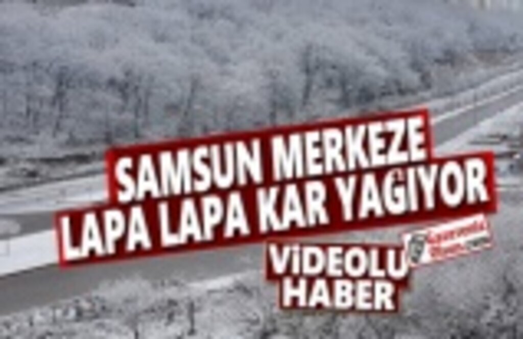 Samsun'da kar yağışı kaç gün sürecek, Samsun'a kar yağışı başladı