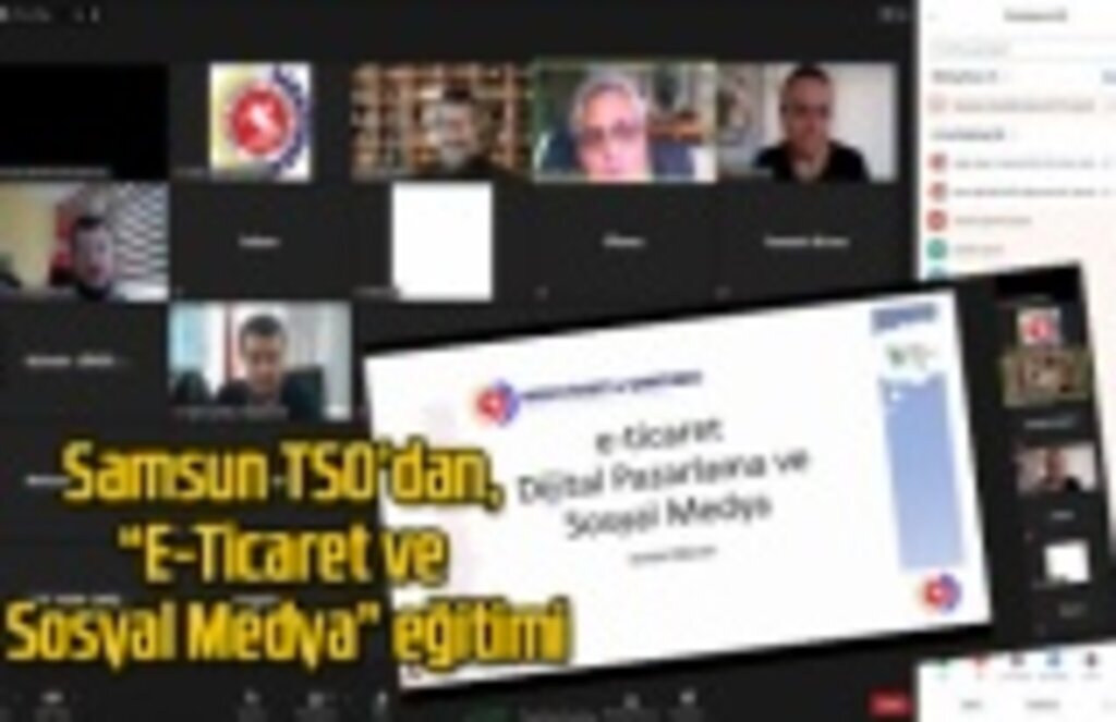 Samsun TSO’dan, 'E-Ticaret ve Sosyal Medya' eğitimi