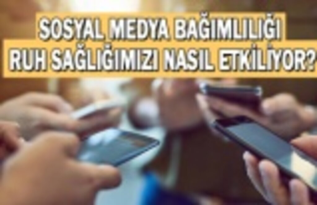 Sosyal Medya Ruh Sağlığımızı Nasıl Etkiliyor?
