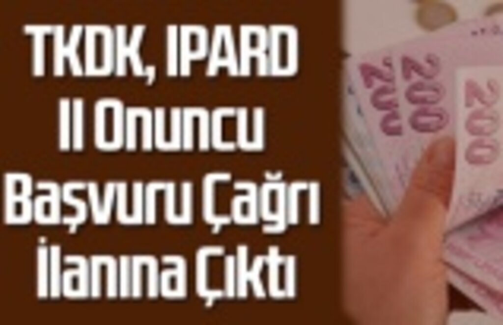 TKDK, IPARD II Onuncu Başvuru Çağrı İlanına Çıktı