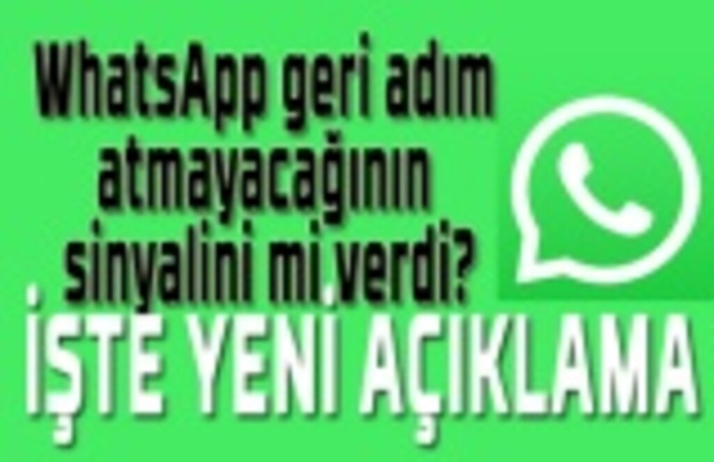 WhatsApp geri adım atmayacağının sinyalini mi verdi?